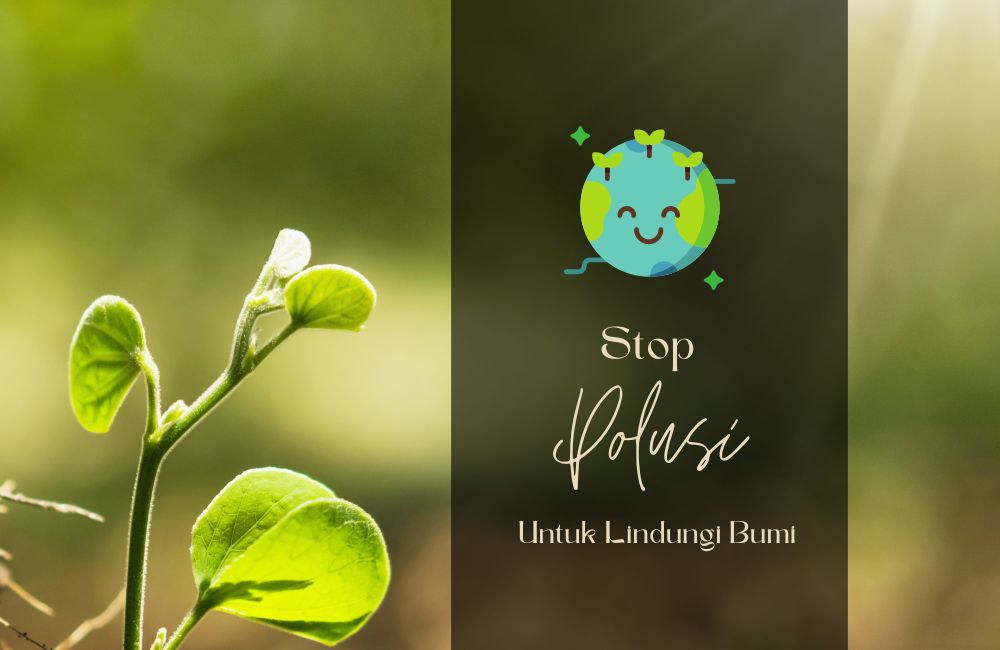 Stop Polusi Untuk Lindungi Bumi